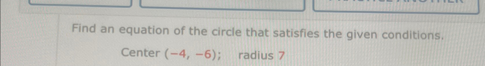 Solved Find an equation of the circle that satisfies the | Chegg.com