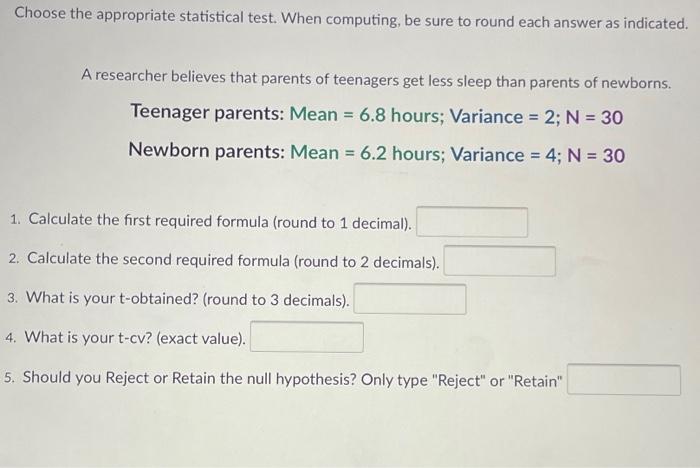 Solved Choose The Appropriate Statistical Test When Chegg Com