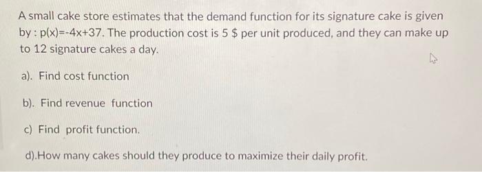 Solved A small cake store estimates that the demand function | Chegg.com