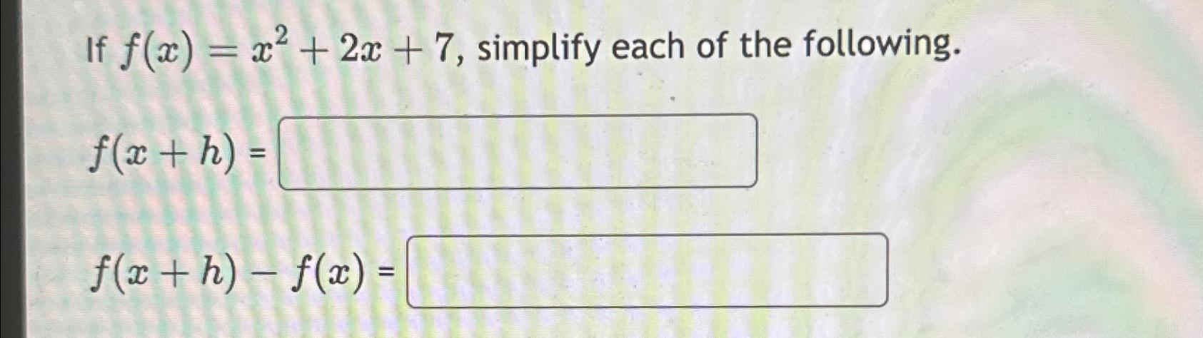 solved-if-f-x-x2-2x-7-simplify-each-of-the-chegg