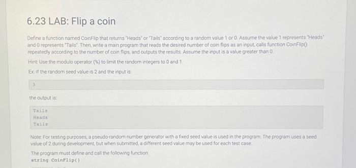 Define a function named CoinFlip that returns 'Heads