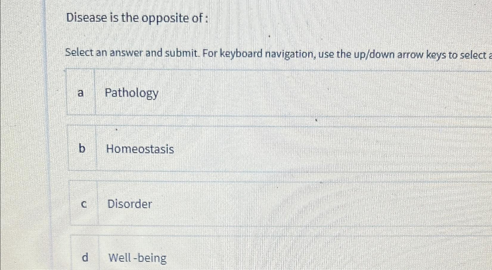 Solved Disease is the opposite of :Select an answer and | Chegg.com