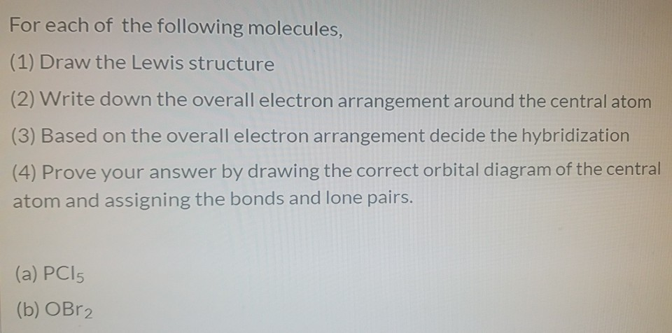Solved For each of the following molecules, (1) Draw the | Chegg.com
