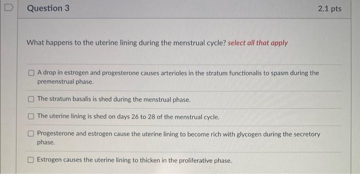 Solved What happens to the uterine lining during the | Chegg.com