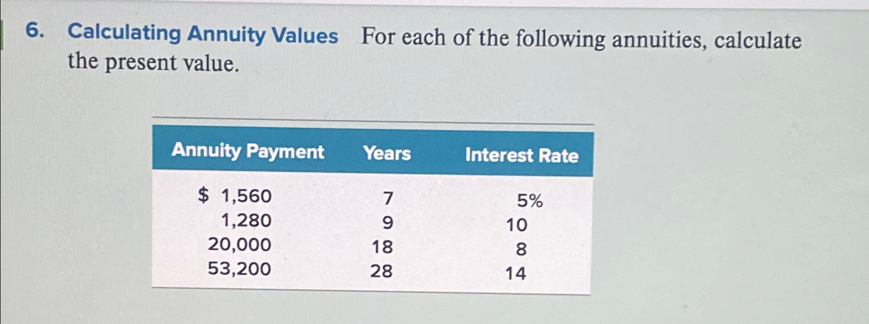 Solved Calculating Annuity Values For Each Of The Following