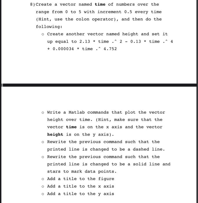Solved 8) Create a vector named time of numbers over the | Chegg.com