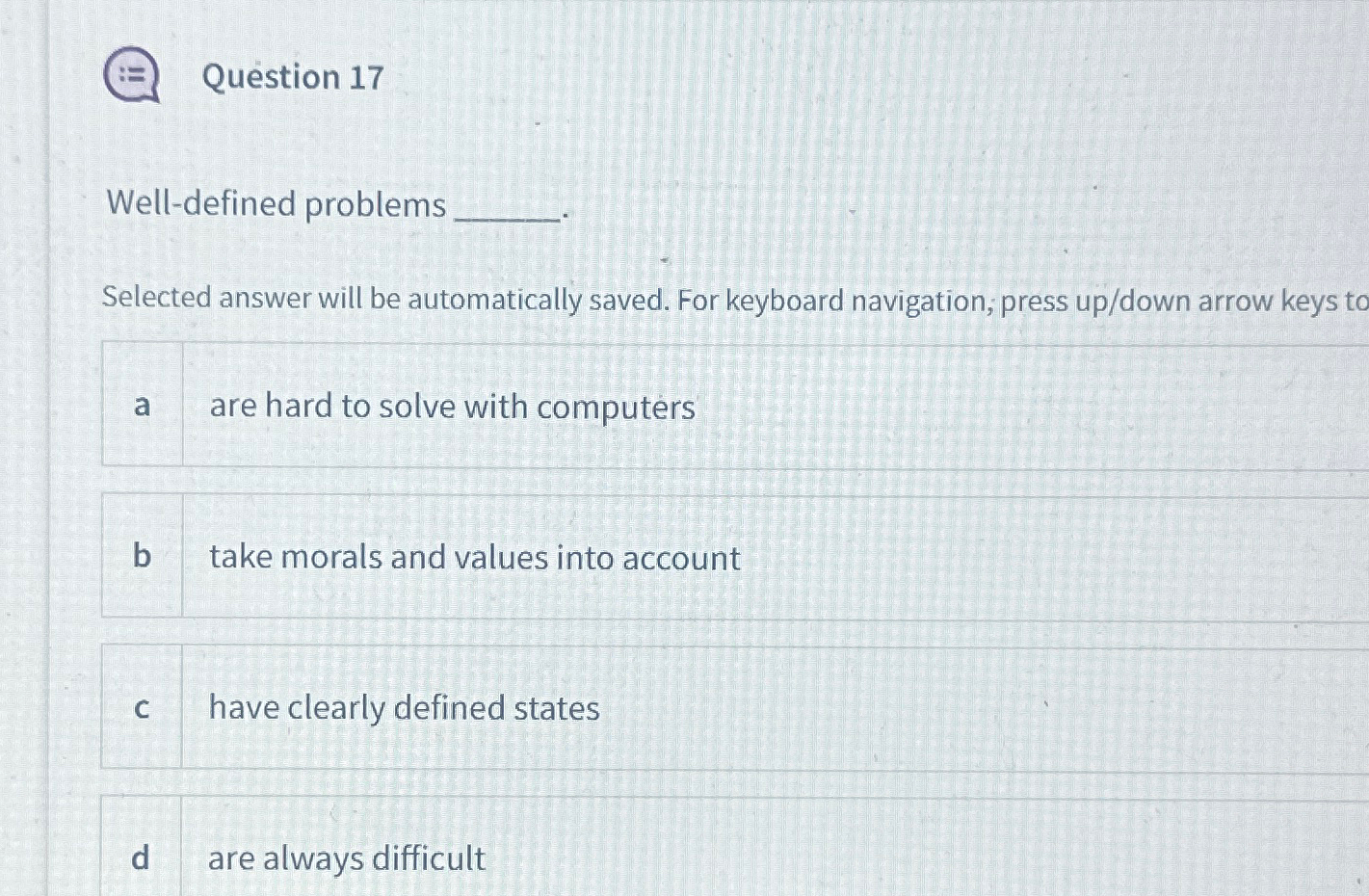 Solved Question 17Well-defined problemsSelected answer will | Chegg.com
