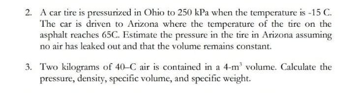 Solved 2. A car tire is pressurized in Ohio to 250 kPa when