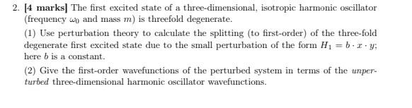 Solved 2. [4 marks] The first excited state of a | Chegg.com