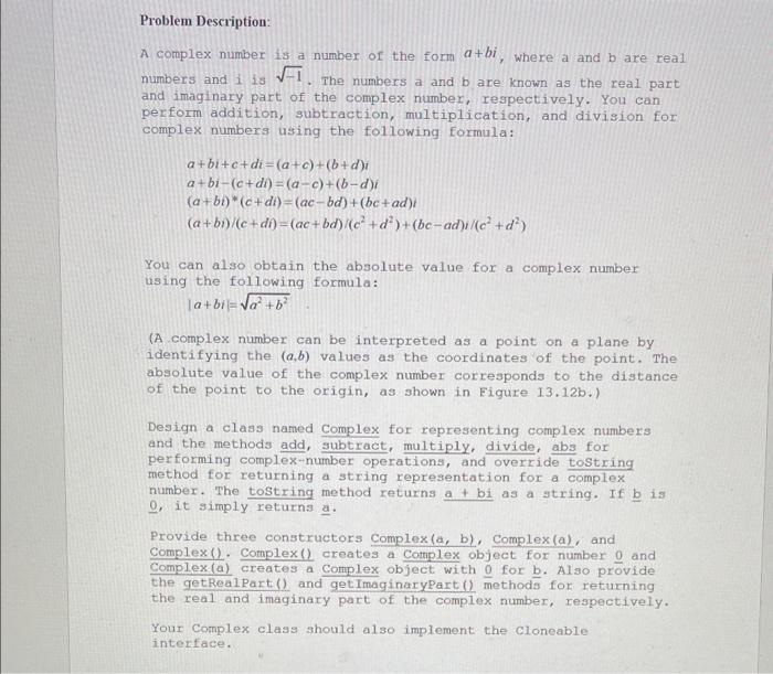 Solved Problem Description: A complex number is a number of | Chegg.com