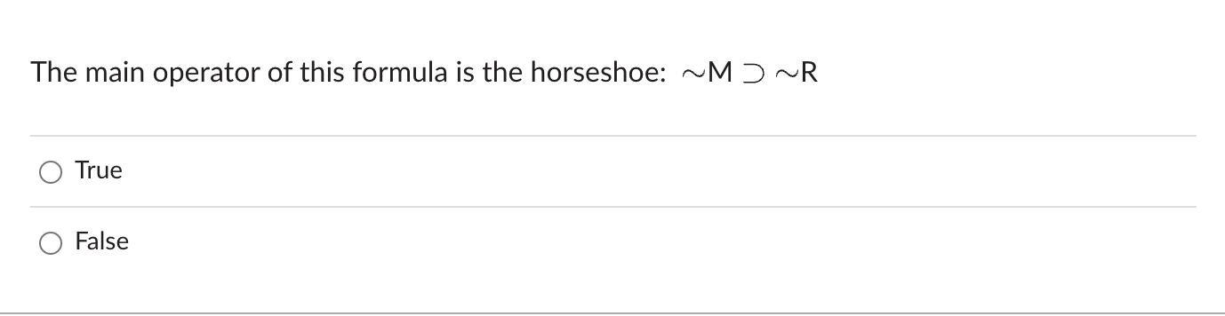 The main operator of this formula is the horseshoe: | Chegg.com