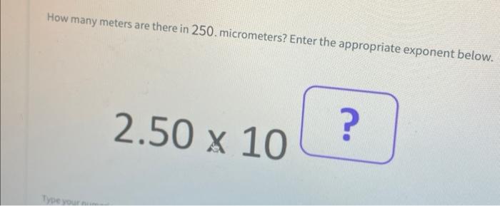 Solved How Many Meters Are There In Micrometers Enter Chegg Com