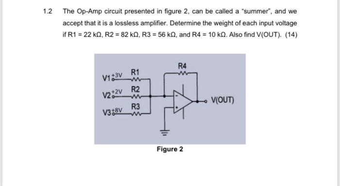 Solved 1.2 The Op-Amp circuit presented in figure 2, can be | Chegg.com image.