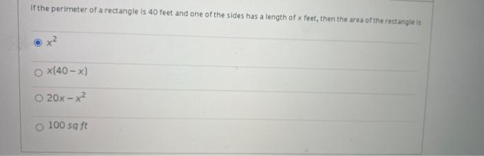 Solved If the perimeter of a rectangle is 40 feet and one of | Chegg.com