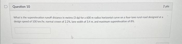 Solved What is the superelevation runoff distance in metres | Chegg.com