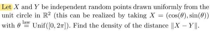 Solved Let X and Y be independent random points drawn | Chegg.com