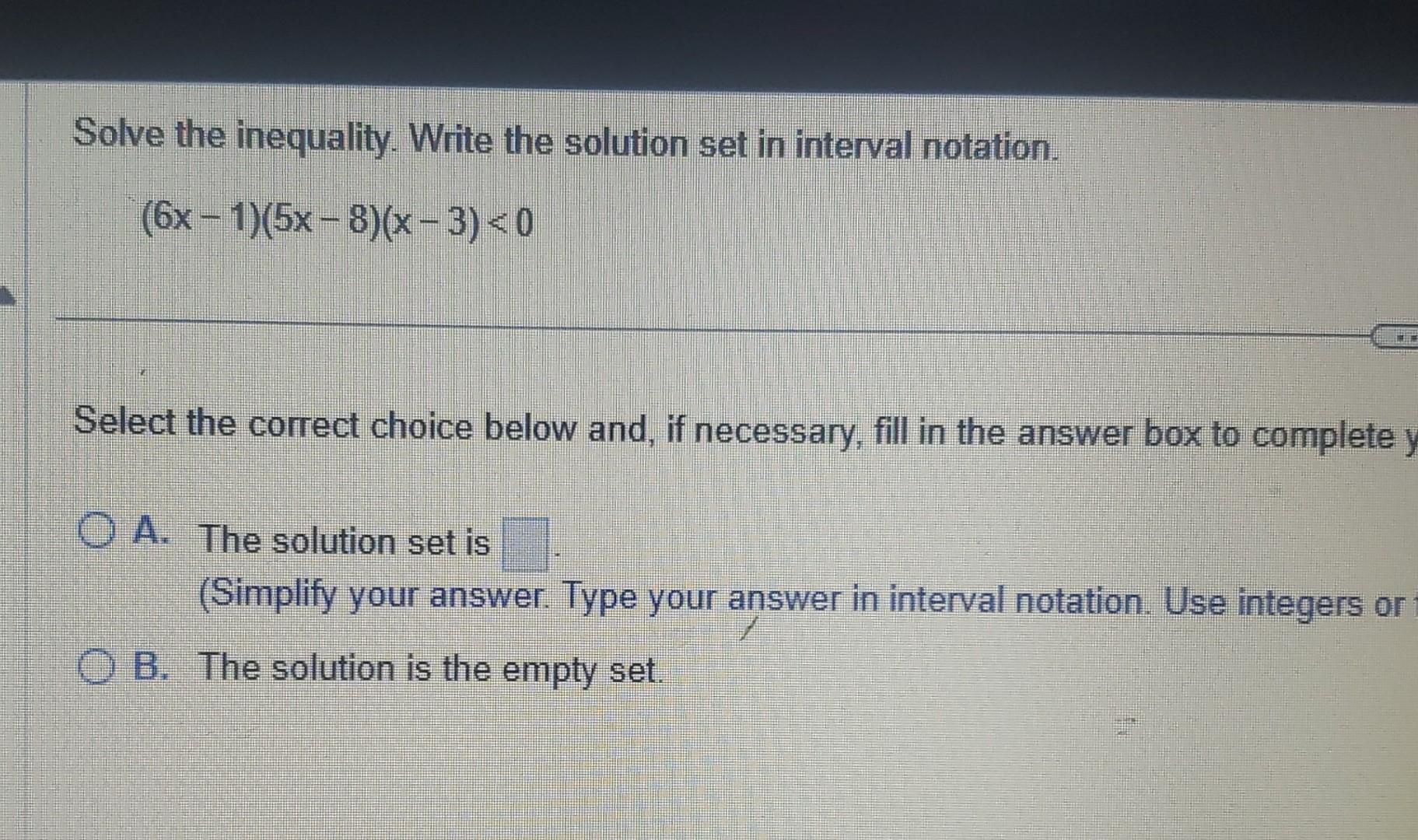 Solved Solve the inequality. Write the solution set in | Chegg.com