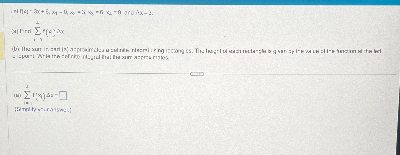 Solved Let f(x)=3x+6,x1=0,x2=3,x3=6,x4=9, ﻿and Δx=3(a) ﻿Find