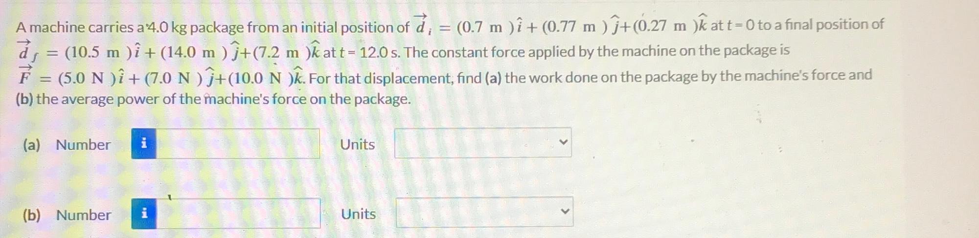 Solved A machine carries a 4.0kg ﻿package from an initial | Chegg.com