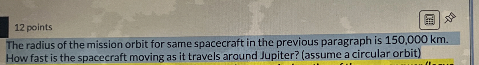 Solved The radius of the mission orbit for same spacecraft | Chegg.com