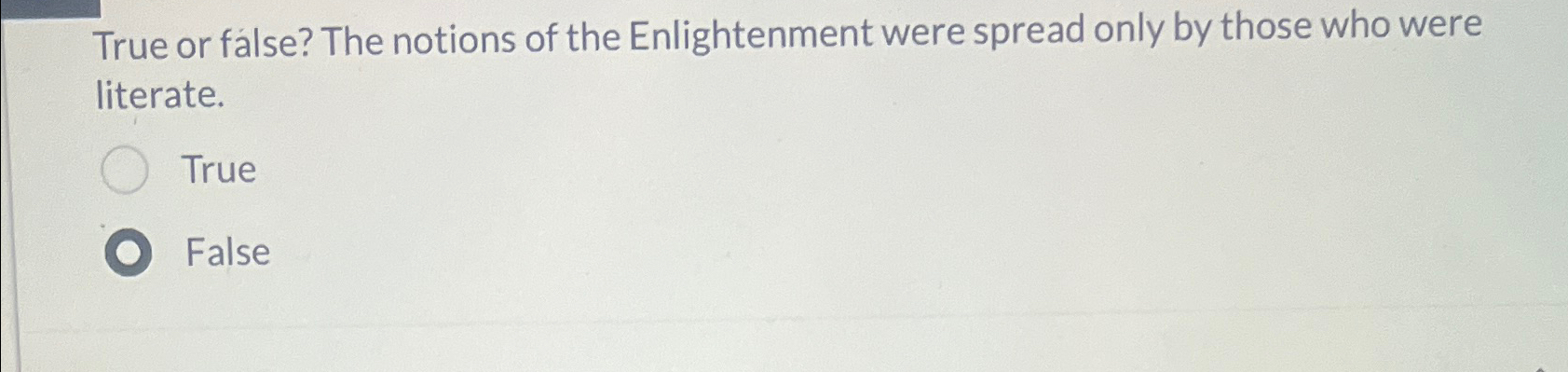 Solved True or false? The notions of the Enlightenment were | Chegg.com