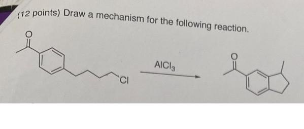 Solved Draw a mechanism for the following reaction(12 | Chegg.com