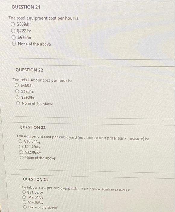 Solved QUESTION 21 The total equipment cost per hour is O