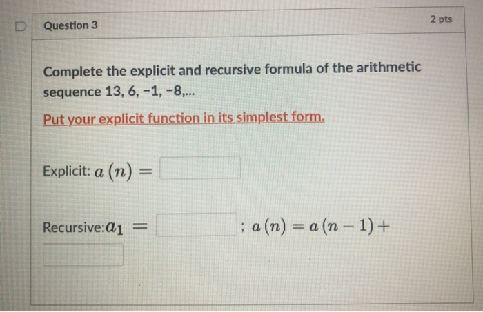 Solved 2 pts Question 3 Complete the explicit and recursive | Chegg.com