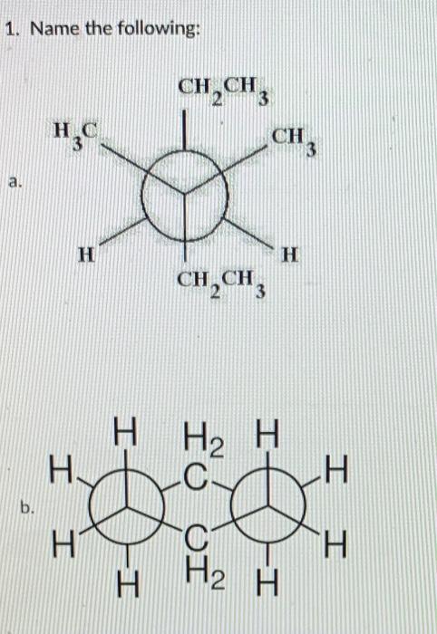 Solved 1. Name the following: 2. Show the Newman | Chegg.com