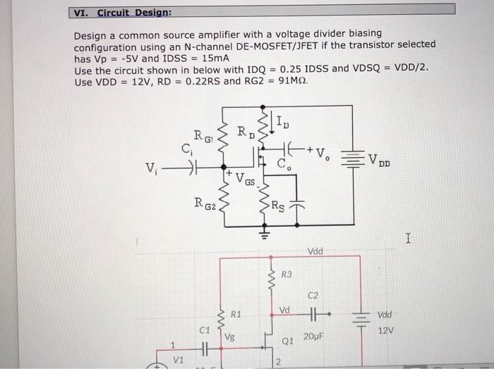 Solved VI. Circuit Design: Design a common source amplifier | Chegg.com