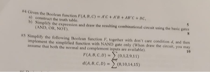 Solved 4 Given the Boolean function F(A, B, C) = A'C+ A'B+ | Chegg.com