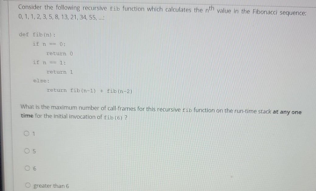 Solved Consider the following recursive fib function which | Chegg.com