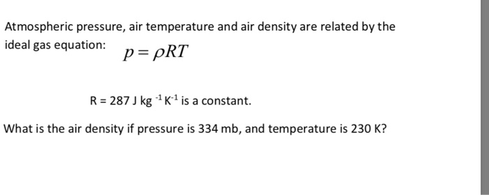 Solved Atmospheric Pressure Air Temperature And Air Density Chegg Com