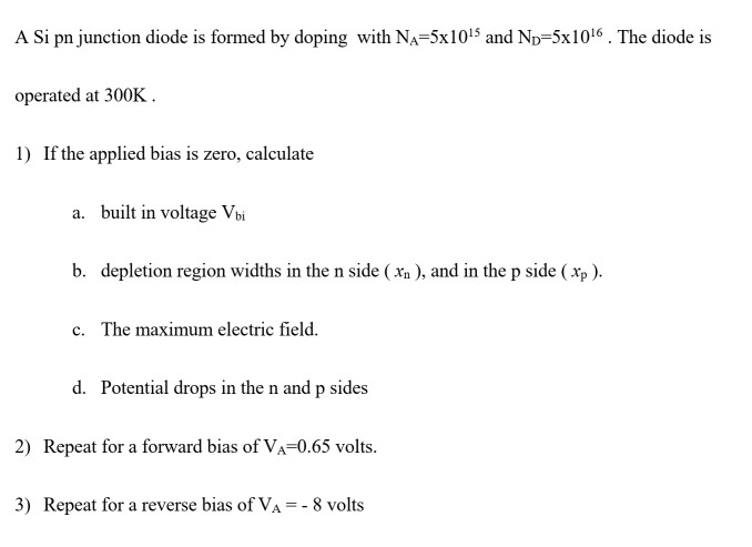 Solved A Si pn junction diode is formed by doping with | Chegg.com
