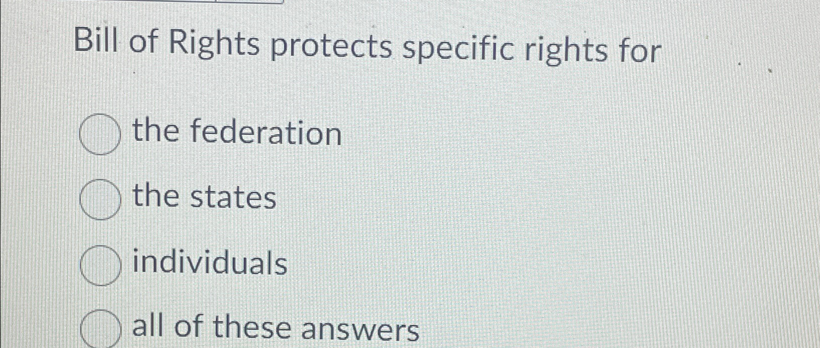 Solved Bill of Rights protects specific rights forthe | Chegg.com