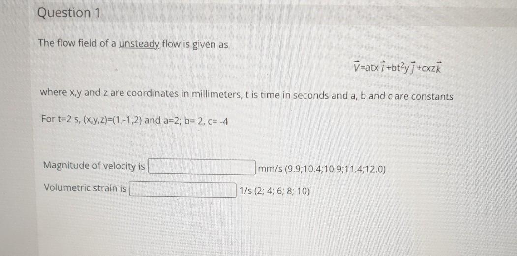 Solved Question 1 The flow field of a unsteady flow is given | Chegg.com