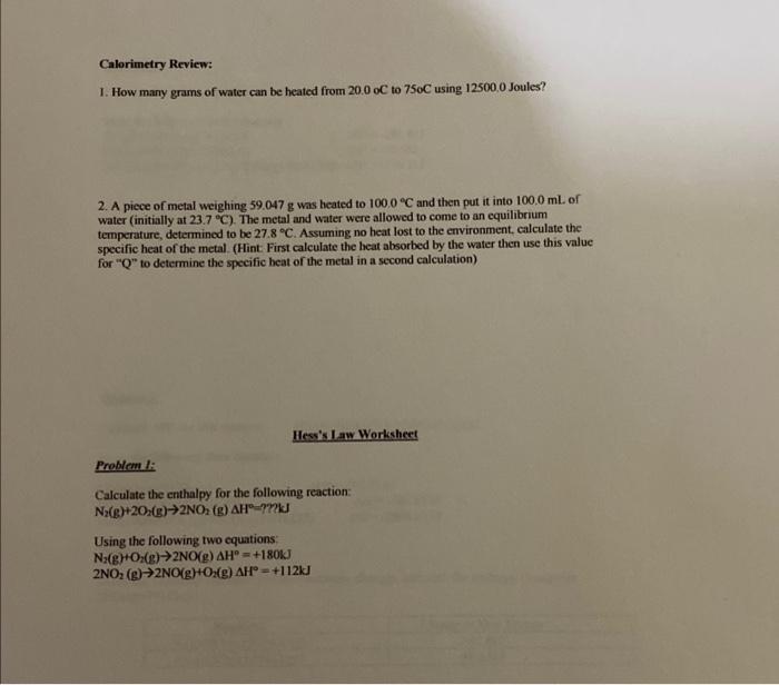 Solved Calorimetry Review 1. How many grams of water can be