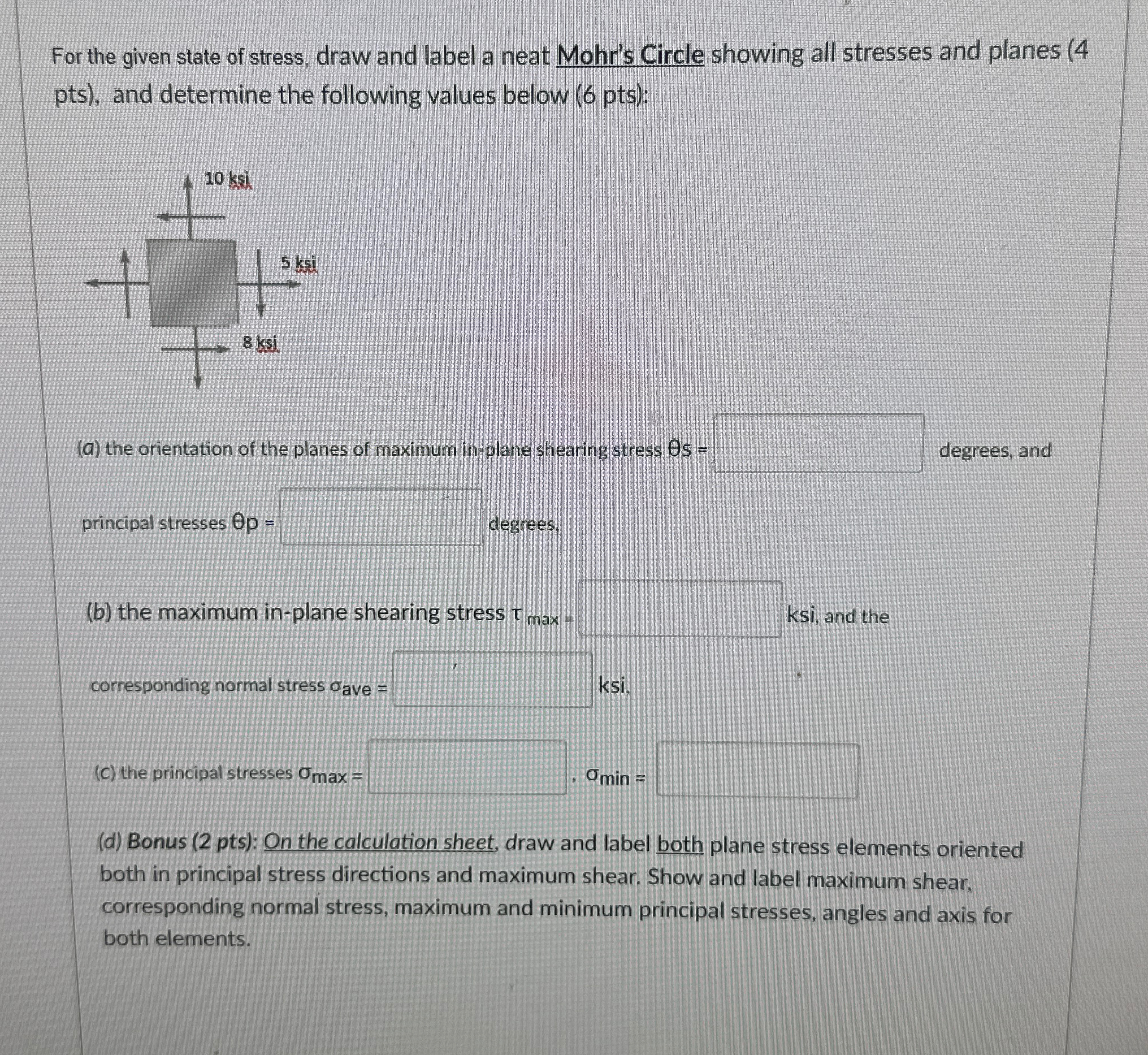Solved For the given state of stress, draw and label a neat | Chegg.com