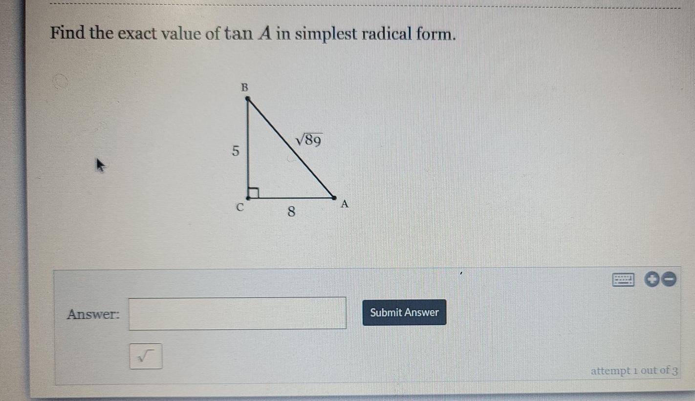 Solved Find The Exact Value Of Tan A In Simplest Radical