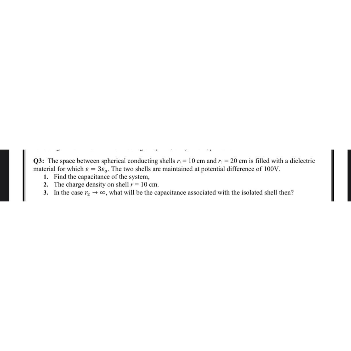 Solved Q3: The space between spherical conducting shells | Chegg.com