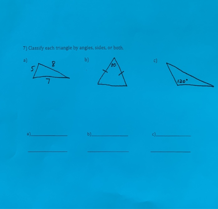 Solved 7) Classify each triangle by angles, sides, or both. | Chegg.com