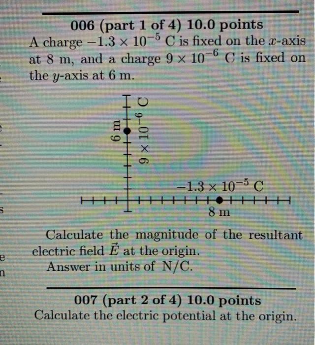 Solved 006 (part 1 of 4) 10.0 points A charge -1.3 x 10-5 C | Chegg.com