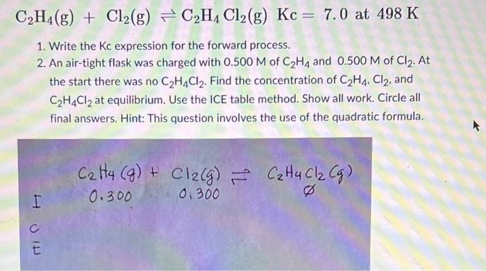 Solved C2H4 g Cl2 g C2H4Cl2 g Kc 7.0 at 498 K 1. Write