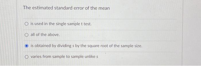 Solved The estimated standard error of the mean is used in | Chegg.com