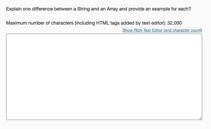 Solved Explain one difference between a String and an Array | Chegg.com