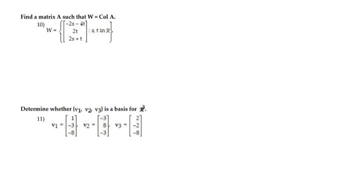 Solved Find a matrix A such that W=ColA. 10) | Chegg.com