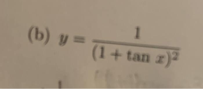 Solved (b) Y = (1 + Tan :)" | Chegg.com