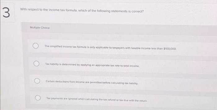 Solved With respect to the income tax formula, which of the | Chegg.com