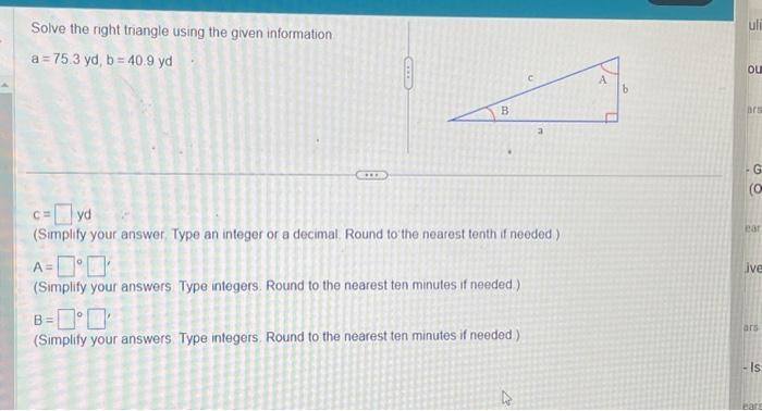 Solved Solve the right triangle using the given information. | Chegg.com