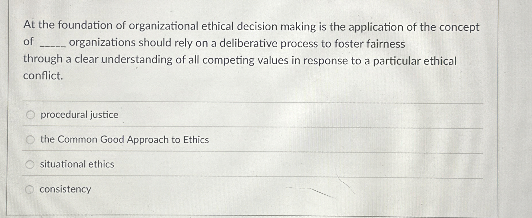 Solved At the foundation of organizational ethical decision | Chegg.com